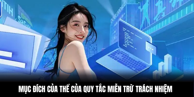 Mục đích của thể của quy tắc miễn trừ trách nhiệm
