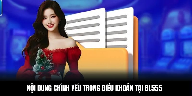 Nội dung chính yếu trong Điều khoản tại BL555