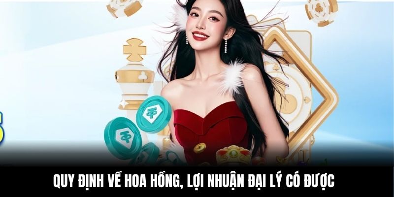 Quy định về hoa hồng, lợi nhuận đại lý có được