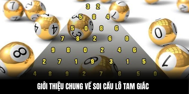 Giới thiệu chung về soi cầu lô tam giác