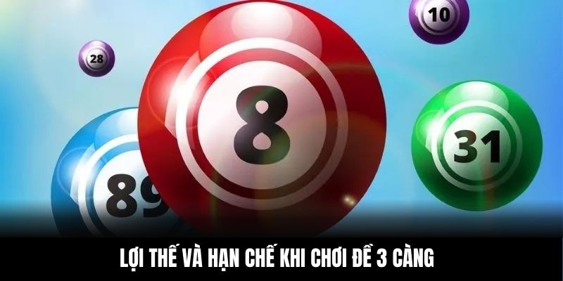 Lợi thế và hạn chế khi chơi đề 3 càng